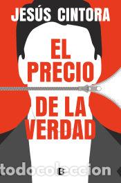 Libros: El precio de la verdad - Cintora, Jes&uacute;s - Foto 1