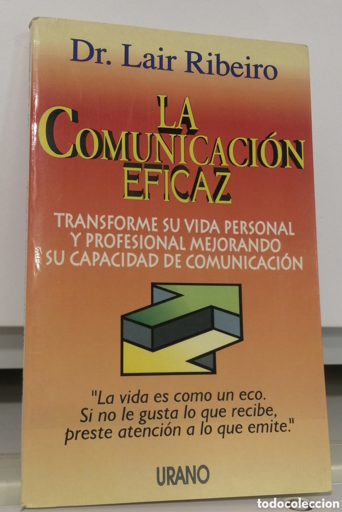 Libros: La comunicaci&oacute;n eficaz Dr. Lair Ribeiro Ediciones Urano - Foto 1