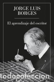 Libros: El aprendizaje del escritor - Borges, Jorge Luis - Foto 1