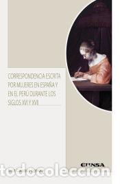 B&uuml;cher: Correspondencia escrita por mujeres en Espa&ntilde;a y en el Per&uacute; durante los siglos XVI y XVII - Carrasco