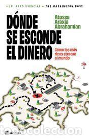 Libros: D&oacute;nde se esconde el dinero - Abrahamian, Atossa Araxia