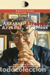 Libros: Arrabal, Arrabal, Arrabal, arrabeaux - Arrabal Ter&aacute;n, Fernando - Foto 1