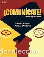 Libros: &iexcl;Comun&iacute;cate! - Verderber, Rudolph, Verderber, Kathleen, Sellnow, Deanna