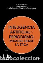 Libros: Inteligencia artificial y periodismo: miradas desde la &eacute;tica - Salazar Garc&iacute;a, Idoia; Salaverr&iacute;a,