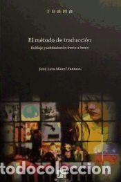 Libros: El m&eacute;todo de traducci&oacute;n. - Jose Luis Mart&iacute; Ferriol