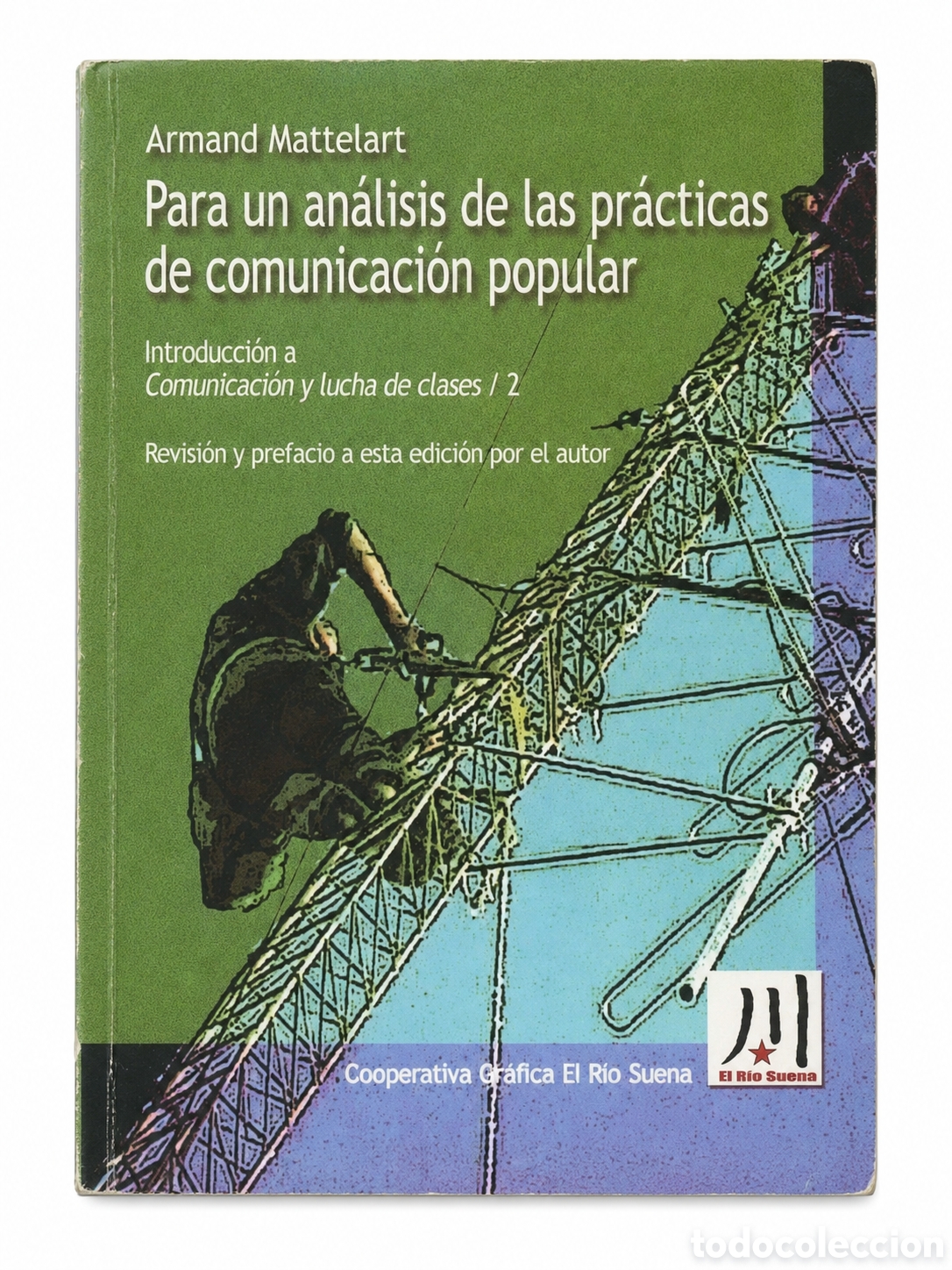 Libros: ARMAND MATTELART &ndash; PARA UN AN&Aacute;LISIS DE LAS PR&Aacute;CTICAS DE COMUNICACI&Oacute;N POPULAR &ndash; LMD