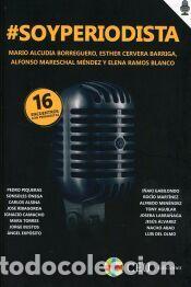 Libros: #Soy periodista - Ramos Blanco, Elena; Mareschal M&eacute;ndez, Alfonso; Cervera Barriga, Esther; Alcudia