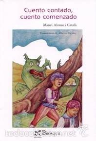 Libros: CUENTO CONTADO, CUENTO COMENZADO - MANEL ALONSO I CATAL&Aacute; - Foto 1
