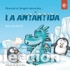 Libros: Pascual el drag&oacute;n descubre la Ant&aacute;rtida - Olivetti, Max - Foto 1