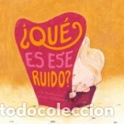 Libros: &iquest;QU&Eacute; ES ESE RUIDO? - Benjamin, A. H.; Eyckerman, Merel - Foto 1