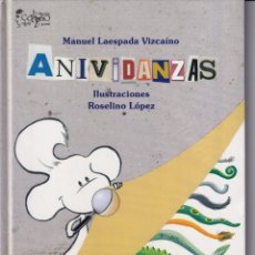 Libros: ANIVIDANZAS - MANUEL LAESPADA VIZCAÍNO, ROSELINO LÓPEZ (ILUSTRACIONES)