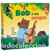 Libros: Bob y sus amigos (+3 a&ntilde;os) - Jammes, Laurence; Clamens, Marc