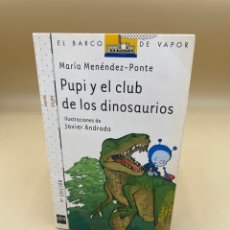 Libros: PUPI Y EL CLUB DE LOS DINOSAURIOS DE MARÍA MENÉNDEZ-PONTE. Lote 358362065