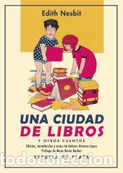 Libros: Una ciudad de libros - Nesbit, Edith - Foto 1