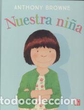 Libros: NUESTRA NI?A - ANTHONY BROWNE - Foto 1