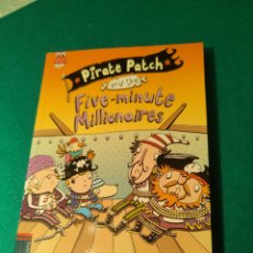 Libros: PIRATE PATCH AND THE FIVE-MINUTE MILLIONAIRES.NUEVO. EDELVIVES.. Lote 378011429