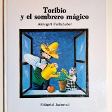 Libri: TORIBIO Y EL SOMBRERO MÁGICO - COLECCIÓN CUADRADA (EDITORIAL JUVENTUD)