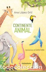 Libros: Continente animal - L&oacute;pez Ort&iacute;, Ana Mar&iacute;a
