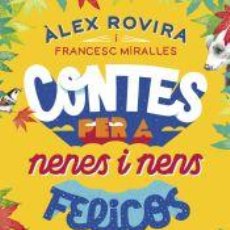 Libros: CONTES PER A NENES I NENS FELIÇOS - MIRALLES, FRANCESC; ROVIRA CELMA, ÁLEX