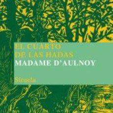 Libros: CUARTO DE LAS HADAS - AULNOY, MARIE-CATHERINE LE JUMEL DE BARNEVILLE