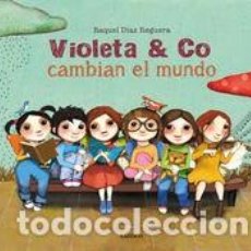 Libros: VIOLETA & CO. CAMBIAN EL MUNDO