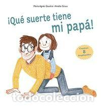 Libros: &iexcl;QUE SUERTE TIENE MI PAPA! - Foto 1