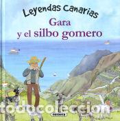 Libros: Gara y el silbo gomero - Mar&iacute;n, Lorena - Foto 1