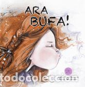 Libros: Ara bufa! - Comajuncosa, Marta - Foto 1