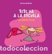Libros: Bibi va a la escuela - Rosas, Alejandro - Foto 1