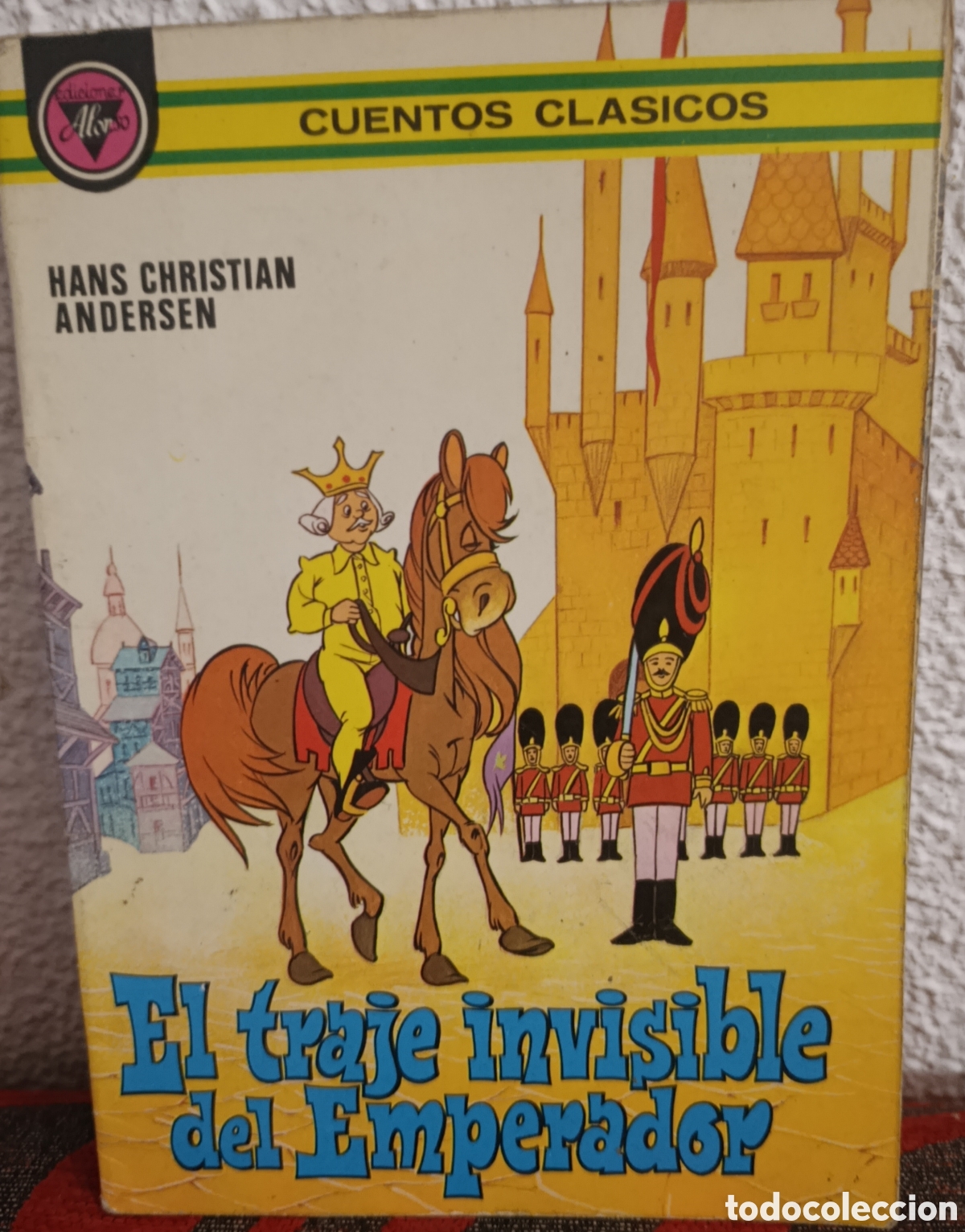 Libros: Cuentos Cl&aacute;sicos: &rdquo;El traje invisible del Emperador&rdquo; - Hans Christian Andersen (Ediciones Alonso)