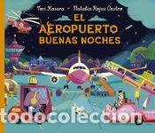 Libros: El aeropuerto buenas noches - Kosara, Tori / Rojas Castro, Natalia
