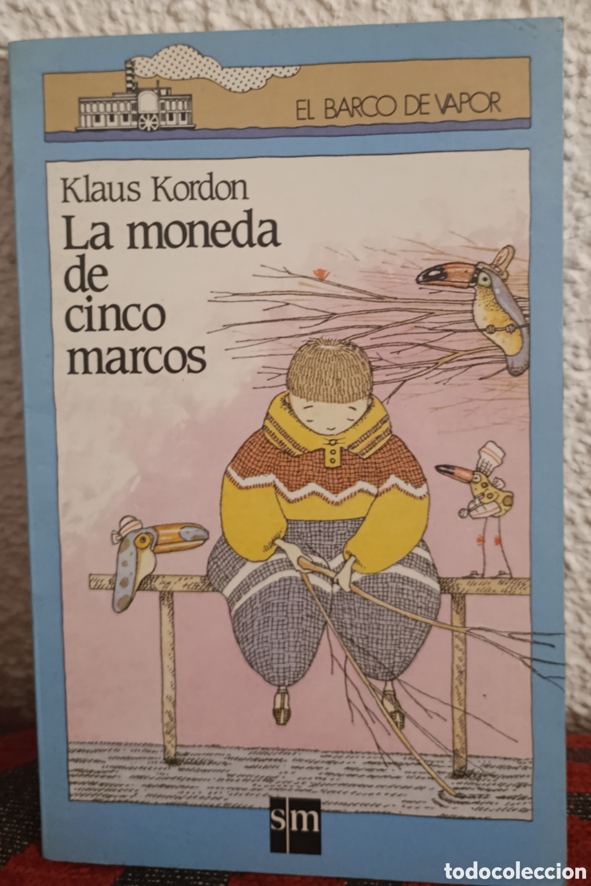 books: La moneda de cinco marcos&rdquo; - Klaus Kordon - Colecci&oacute;n El Barco de Vapor (SM)