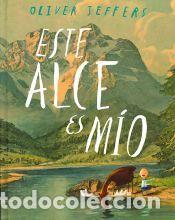 Libros: ESTE ALCE ES M&Iacute;O - Jeffers, Oliver