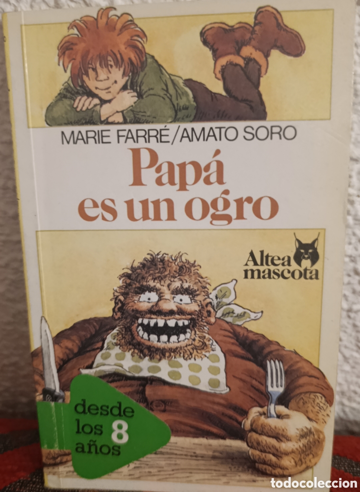 Libros: PAP&Aacute; ES UN OGRO. ALTEA MASCOTA - MARIE FARR&Eacute; Y AMATO SORO