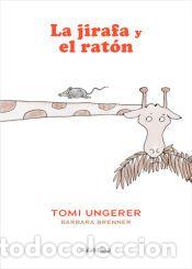 Libros: La jirafa y el rat&oacute;n - Brenner, Barbara/Ungerer, Tomi