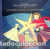 Libros: LOS TRES REYES DE ORIENTE Y LA NOCHE DE NAVIDAD - SOFIA DE MELO BREYNER ANDRESEN. MARIA TECLA