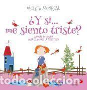 Libros: &iquest;Y si...me siento triste? - Monreal, Violeta