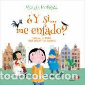 Libros: &iquest;Y si...me enfado? - Monreal, Violeta