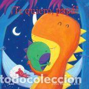 Libros: &iexcl;Te quiero, pap&aacute;! (2024) - Abbot, Judi; Walsh, Joanna