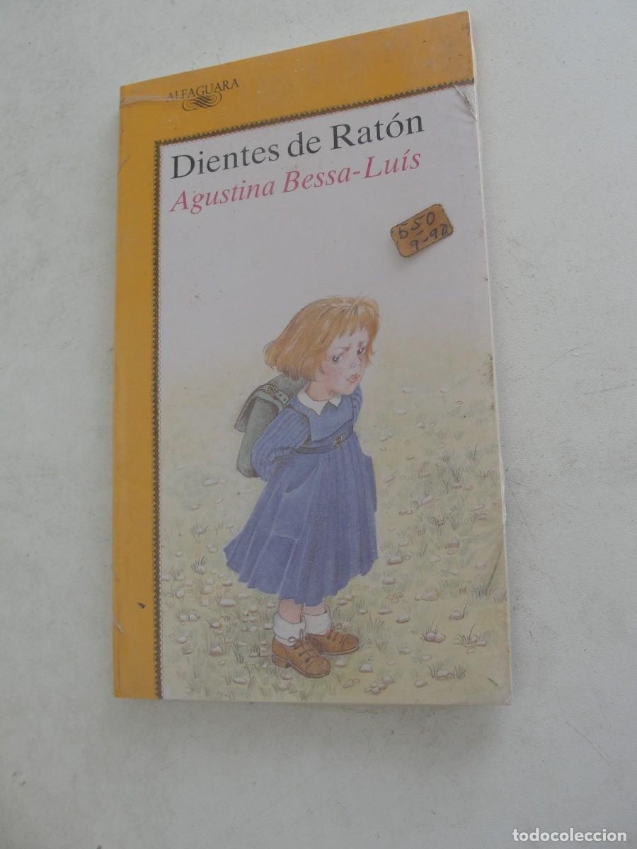 Libros: ALFAGUARA INFANTIL - DIENTES DE RATON / AGUSTINA BESSA - LUIS - 1990 PRECINTADO