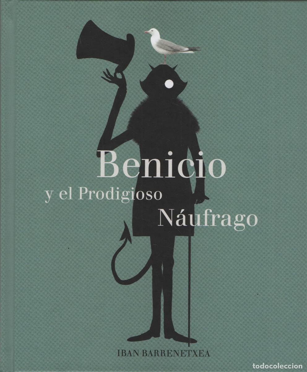 Libros: Benicio y el prodigioso n&aacute;ufrago. Iban Barrenetxea. A buen paso. 2016.
