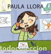 Libros: Mis primeros calcetines 19: Paula llora (Leemos: ll). May&uacute;sculas - Soler, Teresa
