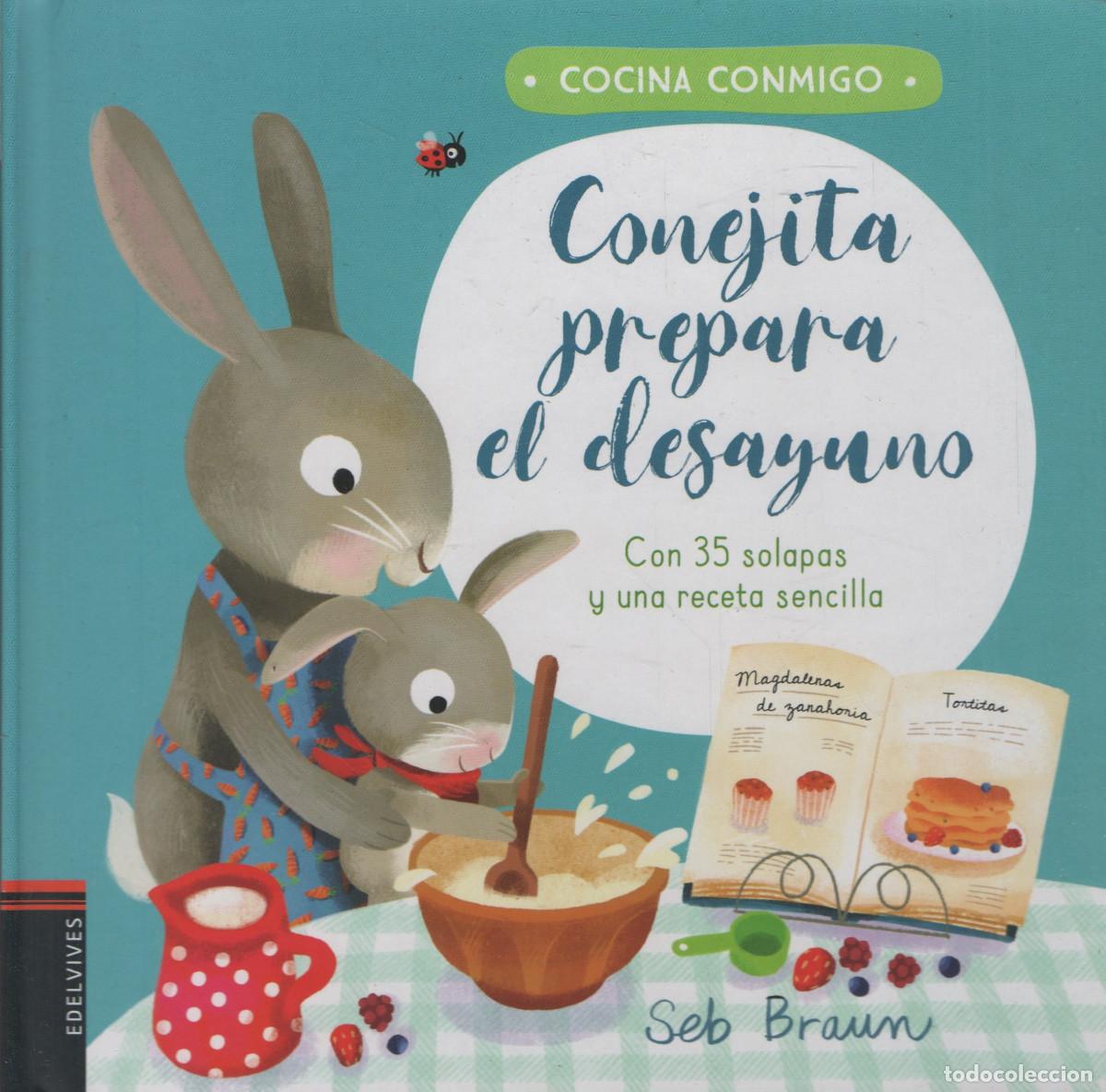 Libros: Conejita prepara el desayuno. Seb Braun. Edelvives. 2019.