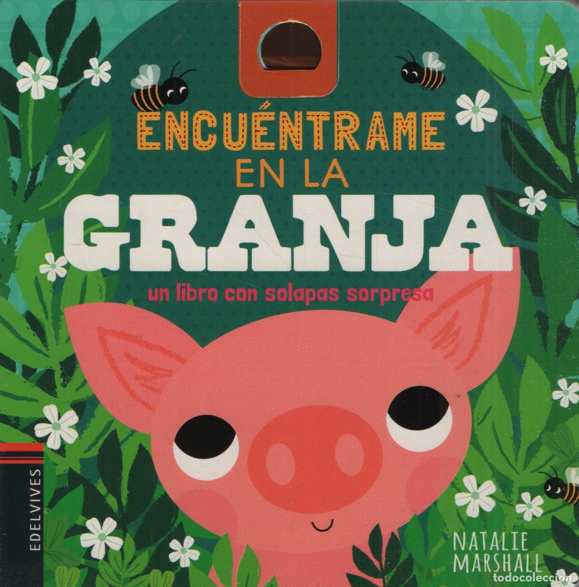 Libros: Encu&eacute;ntrame en la granja. Natalie Marshall. Edelvives. 2020.