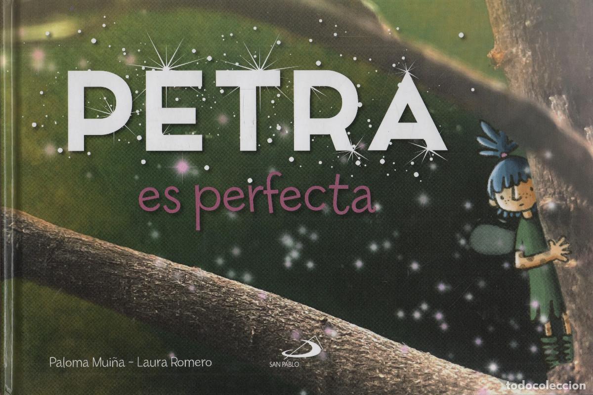 Libros: Petra es perfecta. Paloma Mui&ntilde;a. San Pablo. 1&ordf;edici&oacute;n. 2021.