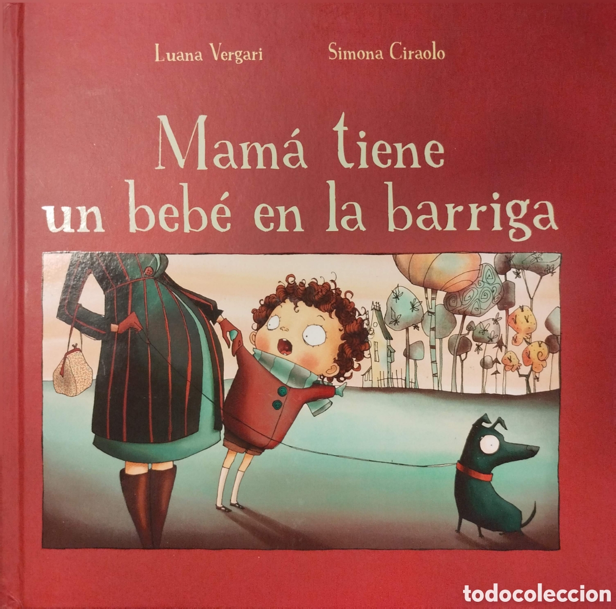 Libros: Mam&aacute; tiene un beb&eacute; en la barriga. luana Vergari. Picarona. 2018.
