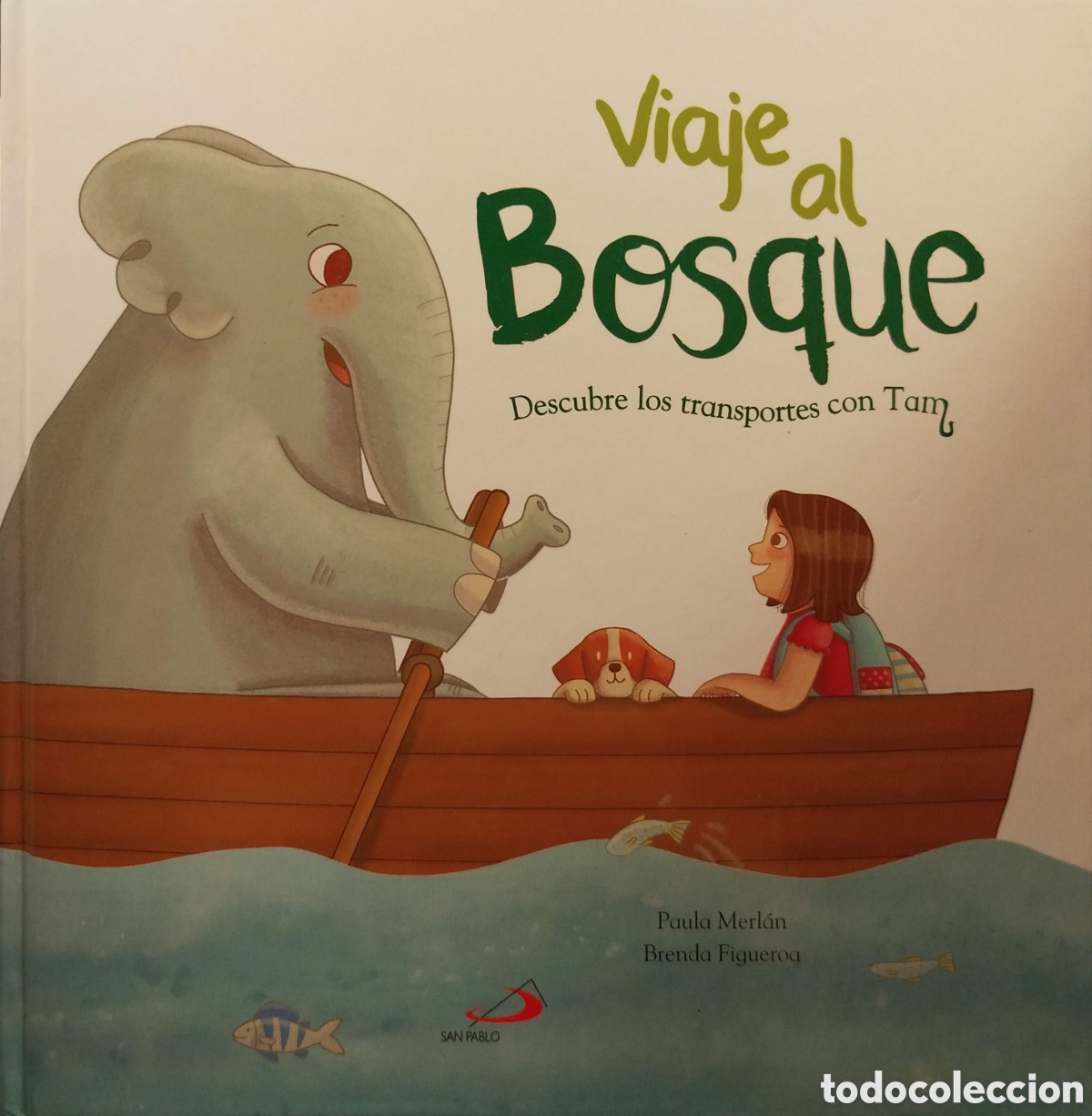 Libros: Viaje al bosque.Descubre los transportes con Tam. Paula Merl&aacute;n. San Pablo. 2018.