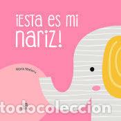 Libros: &iexcl;Esta Es mi Nariz! - Equipo Editorial