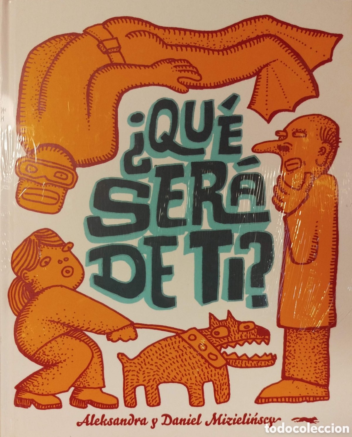 Libros: &iquest;Qu&eacute; ser&aacute; de ti? Aleksandra y Daniel Mizielinscy. Libros del zorro rojo. 2011.