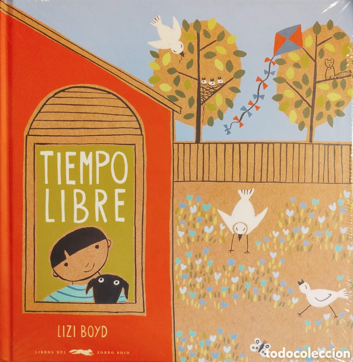 Libros: Tiempo libre. Lizi Boyd. Libros del zorro rojo. 2016.